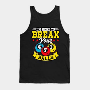 I'm Here To Breal Your Balls T shirt For Women Man Tank Top